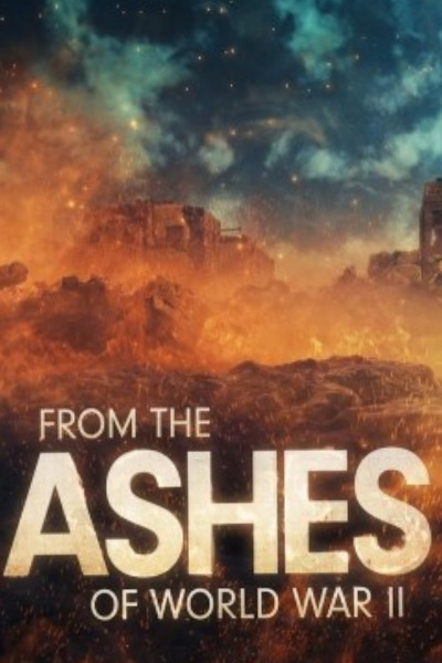 From the Ashes of World War 2 - Season 1