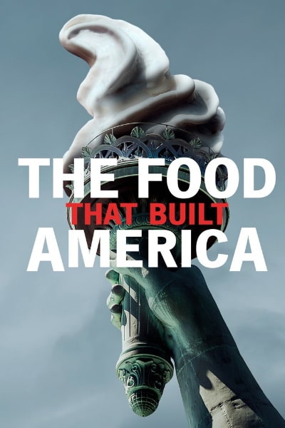 The Food That Built America&nbsp;- Season 2