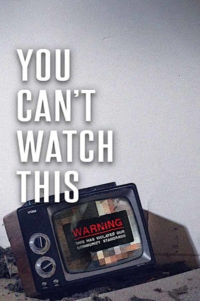 You Can't Watch This