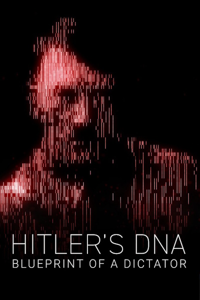 Hitlers DNA: Blueprint of a Dictator - Season 1