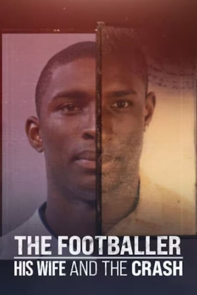 The Footballer His Wife and the Crash