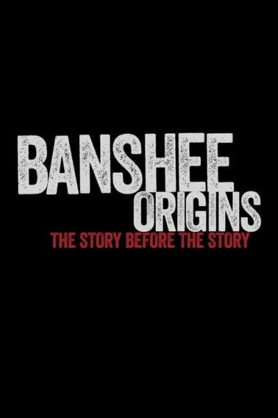Banshee Origins - Season 1
