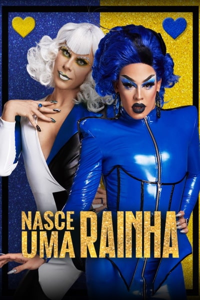 A Queen Is Born (Nasce Uma Rainha) - Season 1 [Sub: Eng]