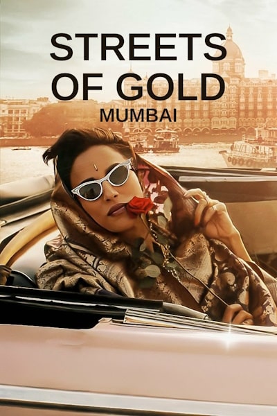 Streets of Gold: Mumbai - Season 1